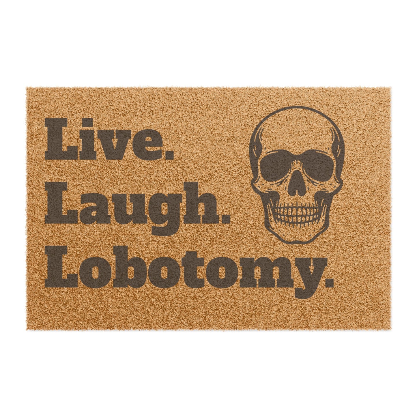 Live, Laugh, Lobotomy – Dark Humor Doormat - Funny Home Decor for Welcoming Guests with Attitude, Ideal for Housewarming, Birthdays, or Just Because, Entryway Mat, [...]