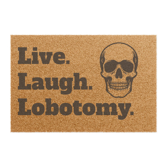 Live, Laugh, Lobotomy – Dark Humor Doormat - Funny Home Decor for Welcoming Guests with Attitude, Ideal for Housewarming, Birthdays, or Just Because, Entryway Mat, [...]